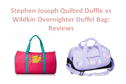 Stephen Joseph Quilted Duffle vs Wildkin Overnighter Duffel Bag: Reviews